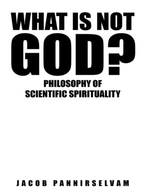 cover image of What Is Not God?
